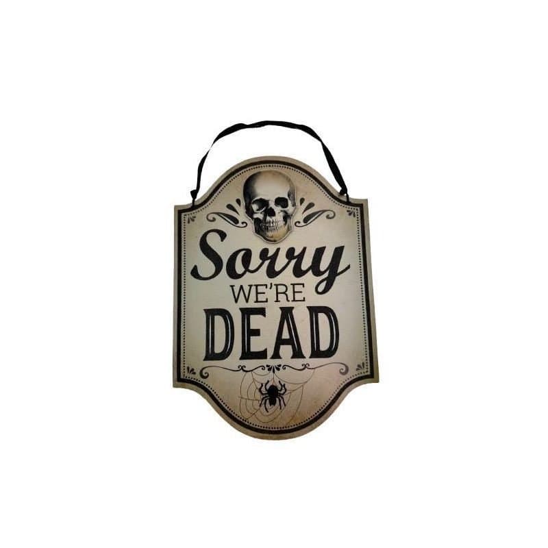 Sorry We Are Dead Sign